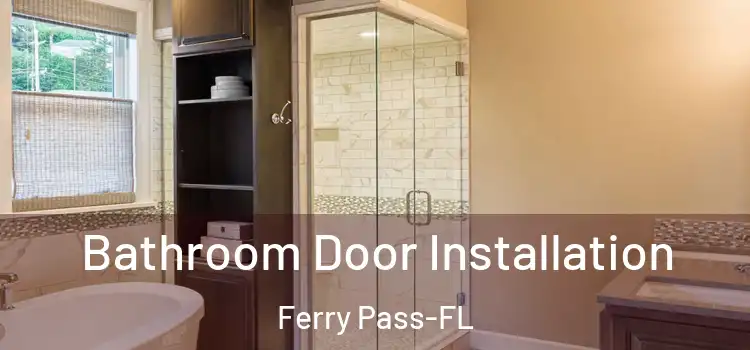  Bathroom Door Installation Ferry Pass-FL