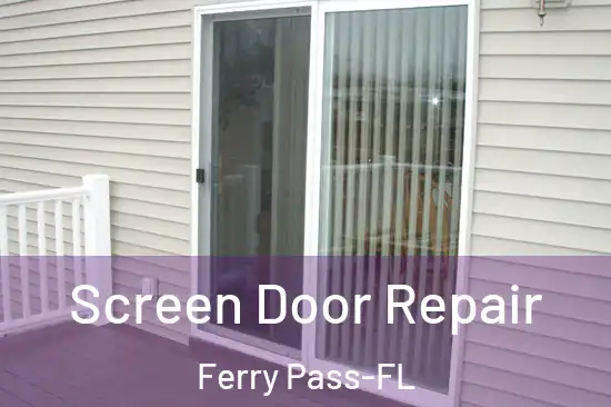 Screen Door Repair Ferry Pass-FL